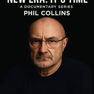 Global Shockwave: Netflix Confirms “New Era: It’s Time” — The Definitive Phil Collins Documentary That Will Redefine a Generation