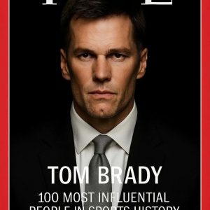 Legendary Greatness: CONGRATULATIONS: NFL Icon Tom Brady Named One of TIME Magazine’s 100 Most Influential People in Sports History — A Living Symbol of Perseverance, Leadership, and Heart.